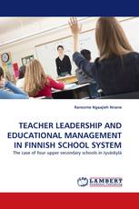 TEACHER LEADERSHIP AND EDUCATIONAL MANAGEMENT IN FINNISH SCHOOL SYSTEM