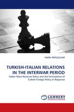 TURKISH-ITALIAN RELATIONS IN THE INTERWAR PERIOD