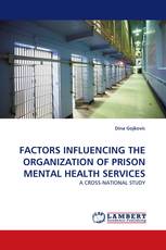 FACTORS INFLUENCING THE ORGANIZATION OF PRISON MENTAL HEALTH SERVICES