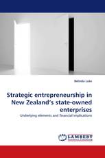 Strategic entrepreneurship in New Zealand''s state-owned enterprises