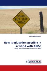 How is education possible in a world with AIDS?