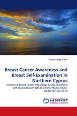 Breast Cancer Awareness and Breast Self-Examination in Northern Cyprus
