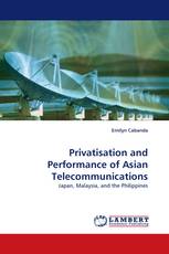 Privatisation and Performance of Asian Telecommunications