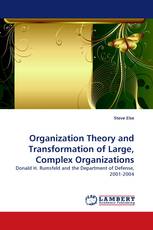 Organization Theory and Transformation of Large, Complex Organizations