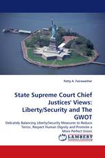 State Supreme Court Chief Justices'' Views: Liberty/Security and The GWOT