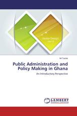 Public Administration and Policy Making in Ghana