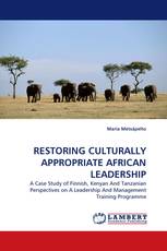 RESTORING CULTURALLY APPROPRIATE AFRICAN LEADERSHIP