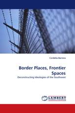 Border Places, Frontier Spaces