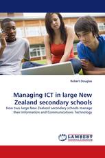 Managing ICT in large New Zealand secondary schools