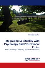 Integrating Spirituality with Psychology and Professional Ethics