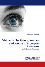 Visions of the Future, Women and Nature in Ecotopian Literature