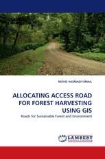 ALLOCATING ACCESS ROAD FOR FOREST HARVESTING USING GIS