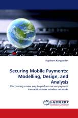 Securing Mobile Payments: Modelling, Design, and Analysis