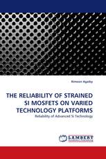 THE RELIABILITY OF STRAINED SI MOSFETS ON VARIED TECHNOLOGY PLATFORMS