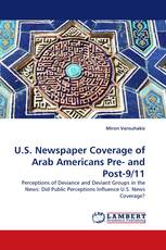 U.S. Newspaper Coverage of Arab Americans Pre- and Post-9/11