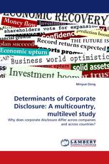 Determinants of Corporate Disclosure: A multicountry, multilevel study