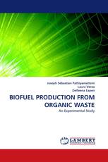 BIOFUEL PRODUCTION FROM ORGANIC WASTE