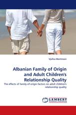 Albanian Family of Origin and Adult Children''s Relationship Quality