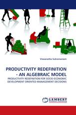 PRODUCTIVITY REDEFINITION - AN ALGEBRAIC MODEL