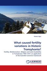 What caused fertility variations in Historic Transylvania?