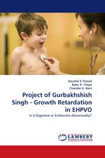 Project of Gurbakhshish Singh - Growth Retardation in EHPVO