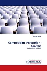 Composition, Perception, Analysis