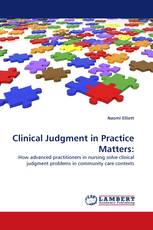 Clinical Judgment in Practice Matters:
