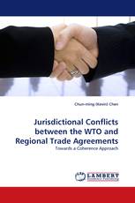 Jurisdictional Conflicts between the WTO and Regional Trade Agreements