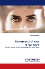 Movements of eyes in real tasks