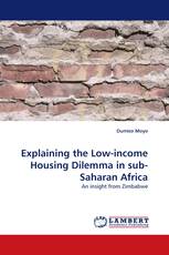 Explaining the Low-income Housing Dilemma in sub-Saharan Africa
