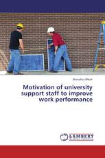 Motivation of university support staff to improve work performance