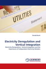 Electricity Deregulation and Vertical Integration