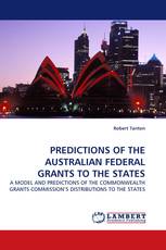 PREDICTIONS OF THE AUSTRALIAN FEDERAL GRANTS TO THE STATES