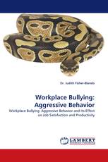 Workplace Bullying: Aggressive Behavior