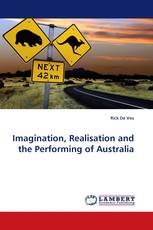 Imagination, Realisation and the Performing of Australia