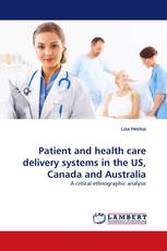 Patient and health care delivery systems in the US, Canada and Australia