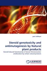 Steroid genotoxicity and antimutagenesis by Natural plant products