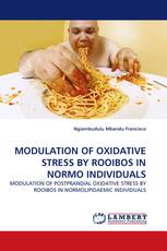 MODULATION OF OXIDATIVE STRESS BY ROOIBOS IN NORMO INDIVIDUALS