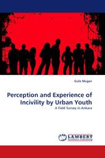 Perception and Experience of Incivility by Urban Youth