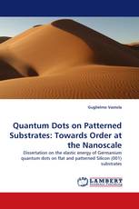 Quantum Dots on Patterned Substrates: Towards Order at the Nanoscale