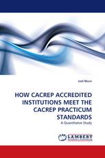 HOW CACREP ACCREDITED INSTITUTIONS MEET THE CACREP PRACTICUM STANDARDS