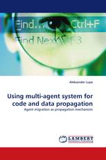 Using multi-agent system for code and data propagation