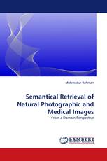 Semantical Retrieval of Natural Photographic and Medical Images