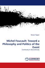 Michel Foucault: Toward a Philosophy and Politics of the Event