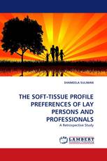 THE SOFT-TISSUE PROFILE PREFERENCES OF LAY PERSONS AND PROFESSIONALS