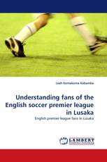 Understanding fans of the English soccer premier league in Lusaka