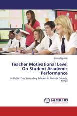 Teacher Motivational Level On Student Academic Performance