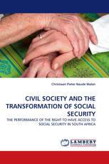 CIVIL SOCIETY AND THE TRANSFORMATION OF SOCIAL SECURITY