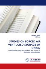 STUDIES ON FORCED AIR VENTILATED STORAGE OF ONION