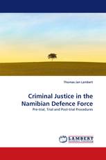 Criminal Justice in the Namibian Defence Force